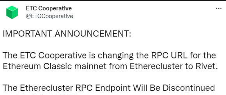 ETC Cooperative正在将以太坊经典主网的RPCURL从Etherecluser更改为Rivet，Etherecluster RPC端点将于2023年7月1日停用