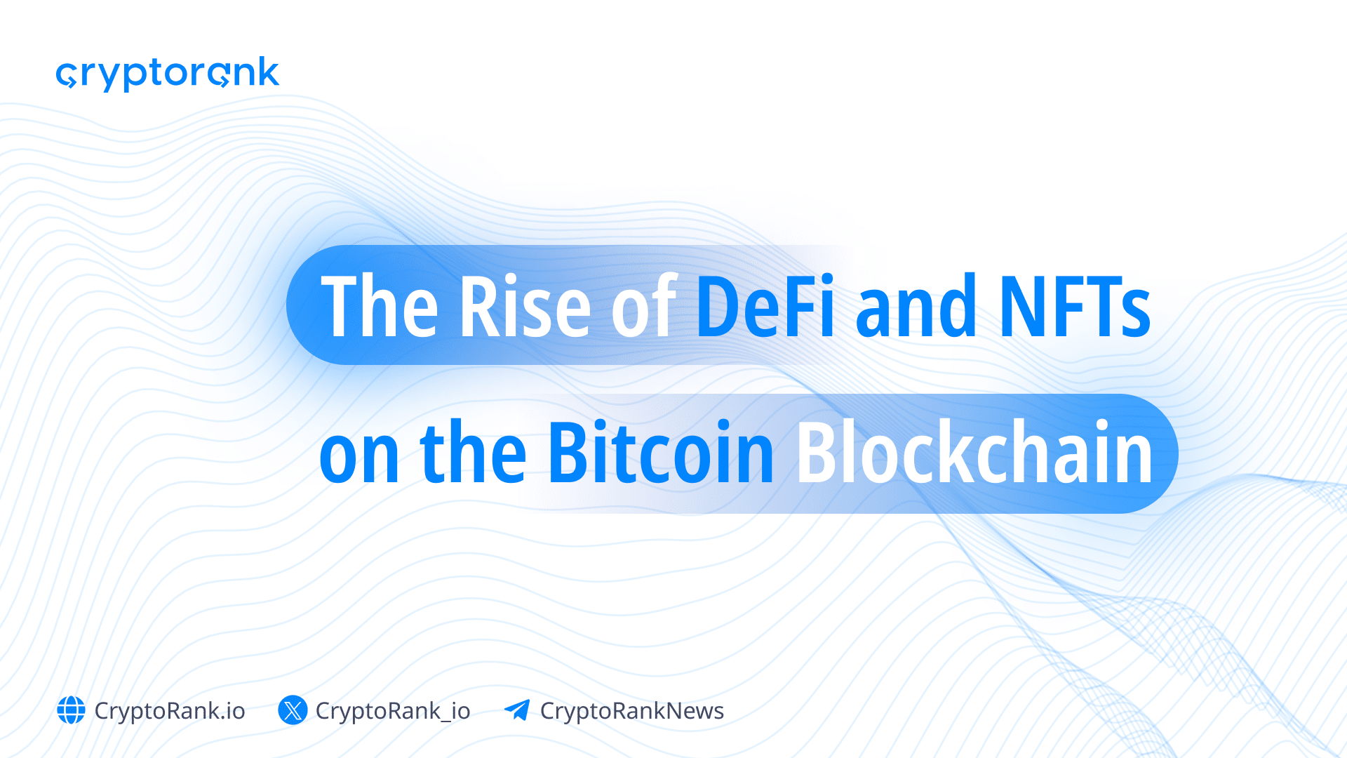比特币区块链上DeFi和NFT最新发展