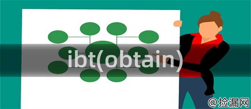 ibt(obtain)